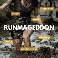 Runmageddon: jak się przygotować? Zobacz koszty, zasady, zapisy, lokalizacje i organizację.